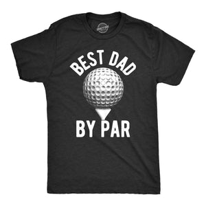 LUXENK Best Dad by Par T-shirt featuring bold text design, comfortable fit, perfect for celebrating Father's Day or special occasions